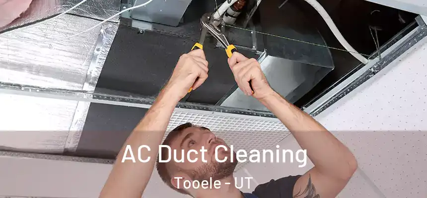  AC Duct Cleaning Tooele - UT