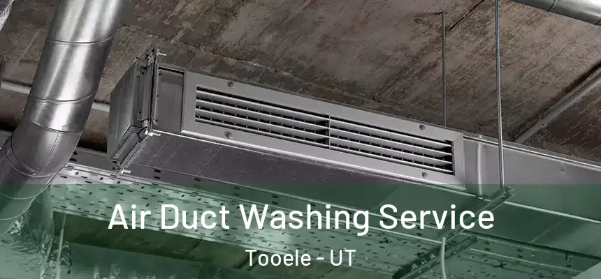 Air Duct Washing Service Tooele - UT
